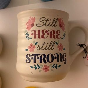 🆕Ceramic Mug - "Still Here Still Strong"